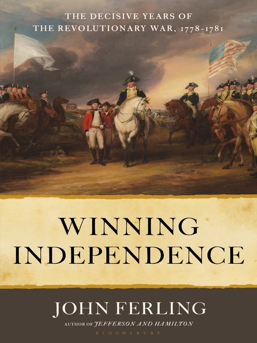 Title details for Winning Independence by John Ferling - Available